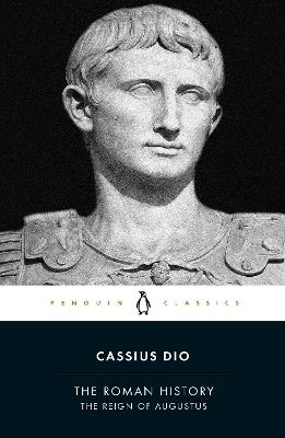 The Roman History: The Reign of Augustus book