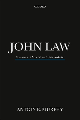 John Law by Antoin E. Murphy