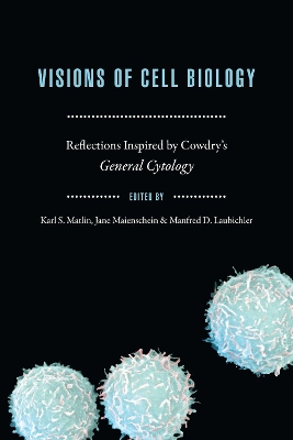 Visions of Cell Biology by Karl S. Matlin