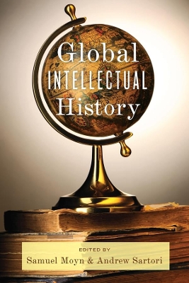 Global Intellectual History by Samuel Moyn