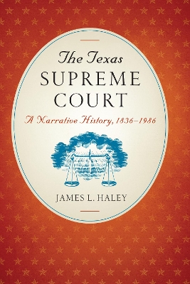 The Texas Supreme Court by James L. Haley