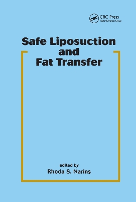 Safe Liposuction and Fat Transfer by Rhoda S. Narins