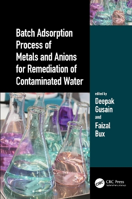 Batch Adsorption Process of Metals and Anions for Remediation of Contaminated Water book