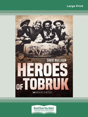 My Australian Story: Heroes of Tobruk by David Mulligan