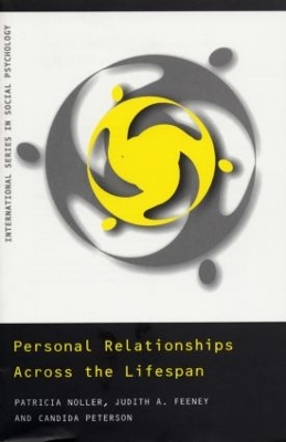 Personal Relationships Across the Lifespan by Patricia Noller