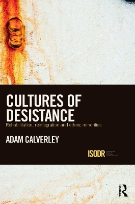 Cultures of Desistance by Adam Calverley