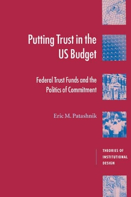Putting Trust in the US Budget by Eric M. Patashnik