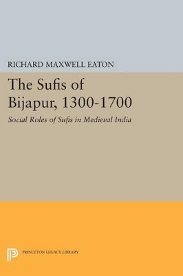 Sufis of Bijapur, 1300-1700 book