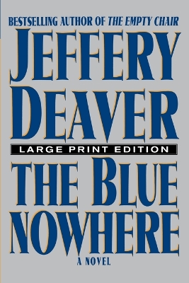 The Blue Nowhere - Large Print Edition by Jeffery Deaver
