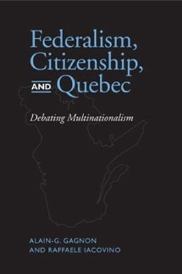 Federalism, Citizenship and Quebec by Alain-G Gagnon