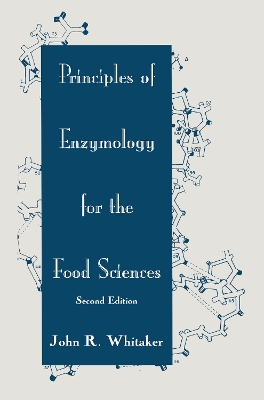 Principles of Enzymology for the Food Sciences book