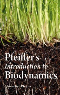 Pfeiffer's Introduction to Biodynamics book