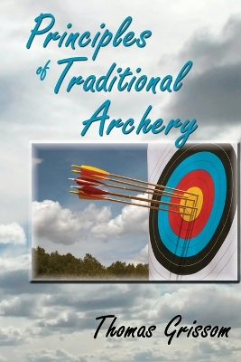 Principles of Traditional Archery book