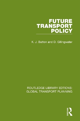 Future Transport Policy by K. J. Button