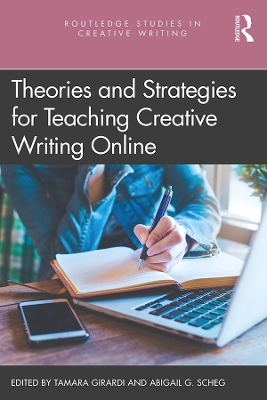 Theories and Strategies for Teaching Creative Writing Online by Tamara Girardi