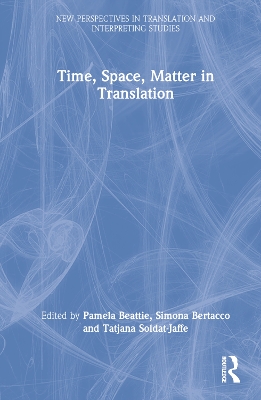 Time, Space, Matter in Translation by Pamela Beattie