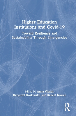 Higher Education Institutions and Covid-19: Toward Resilience and Sustainability Through Emergencies book