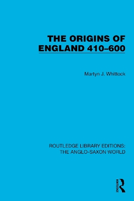 The Origins of England 410–600 book