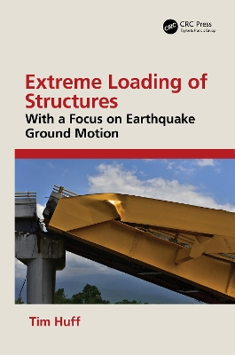 Extreme Loading of Structures: With a Focus on Earthquake Ground Motion book