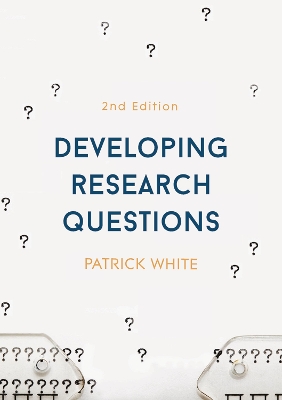 Developing Research Questions by Patrick White