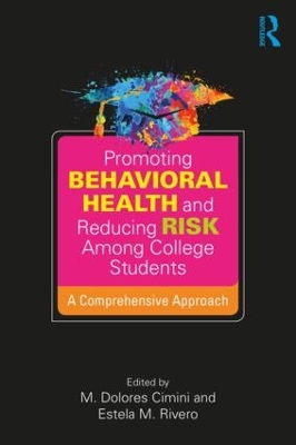 Promoting Behavioral Health and Reducing Risk among College Students book