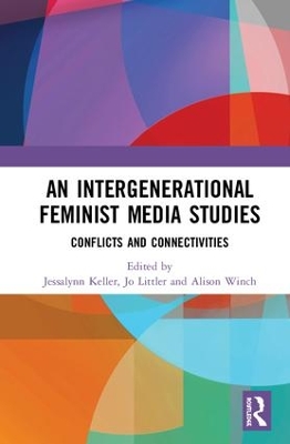 Intergenerational Feminist Media Studies by Jessalynn Keller