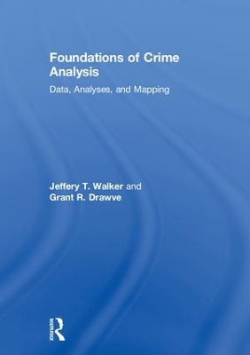 Foundations of Crime Analysis by Jeffery T. Walker