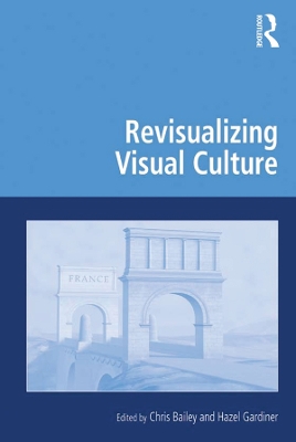 Revisualizing Visual Culture by Chris Bailey