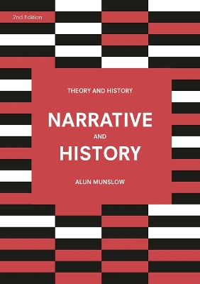 Narrative and History by Alun Munslow