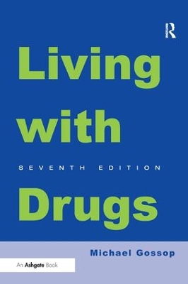 Living With Drugs by Michael Gossop