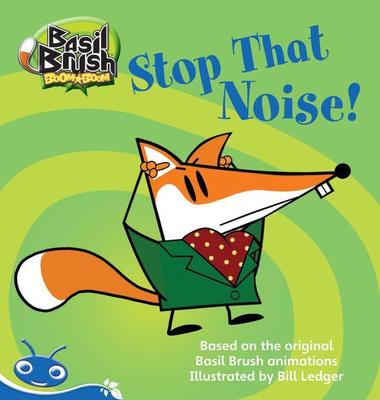 Bug Club Level 9 - Blue: Basil Brush - Stop That Noise! (Reading Level 9/F&P Level F) book