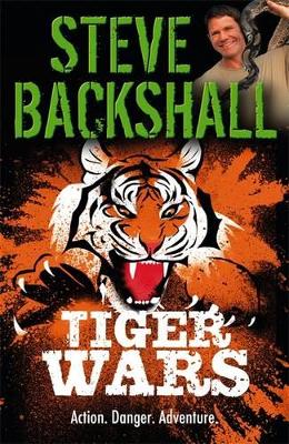 The Tiger Wars by Steve Backshall