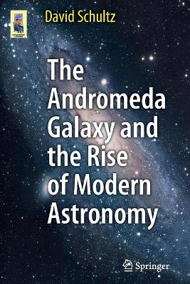 Andromeda Galaxy and the Rise of Modern Astronomy book