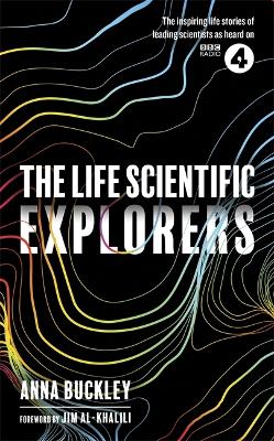 Life Scientific Explorers by Anna Buckley