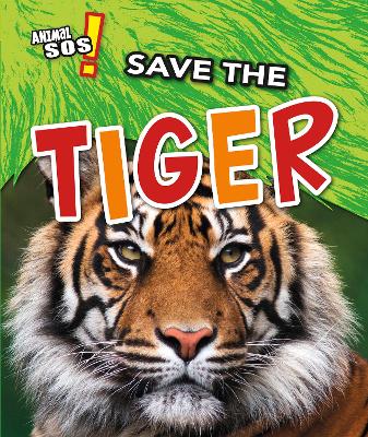 Save the Tiger by Angela Royston