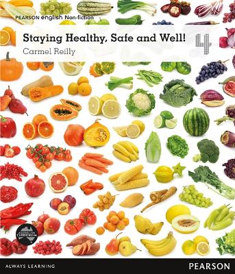 Pearson English Year 4: Healthy Living - Staying Healthy, Safe and Well! (Reading Level 26-28/F&P Level Q-S) book