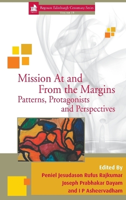 Mission At and From the Margins: Patterns, Protagonists and Perspectives book
