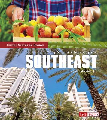 People and Places of the Southeast by John Micklos Jr