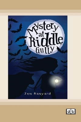 Mystery at Riddle Gully: Riddle Gully Series (book 1) by Jen Banyard