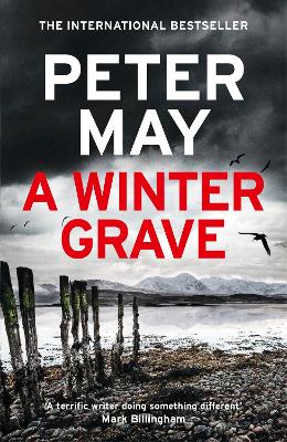 A Winter Grave: a chilling new mystery set in the Scottish highlands by Peter May