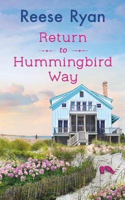 Return to Hummingbird Way: Includes a bonus novella book