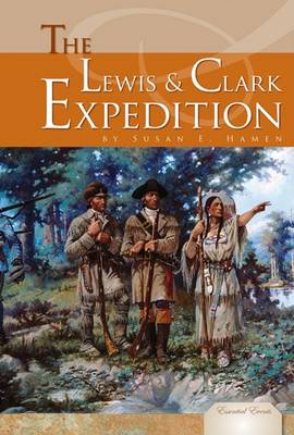 Lewis and Clark Expedition by Susan E Hamen