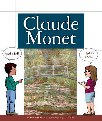 Claude Monet by Katherine Krieg