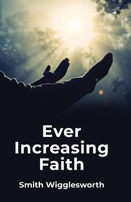 Ever Increasing Faith book