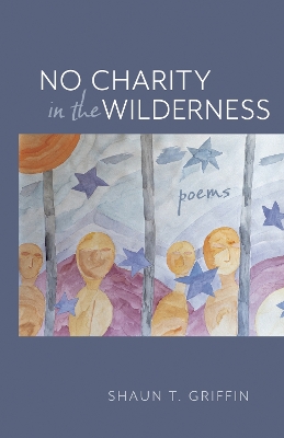 No Charity in the Wilderness: Poems book