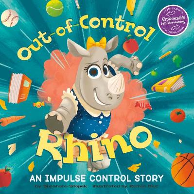 Out-Of-Control Rhino: An Impulse Control Story book