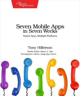 Seven Mobile Apps in Seven Weeks book