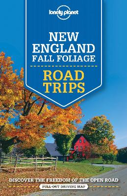 Lonely Planet New England Fall Foliage Road Trips by Lonely Planet