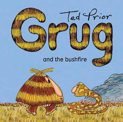 Grug and the Bushfire by Ted Prior