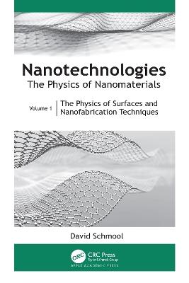 Nanotechnologies: The Physics of Nanomaterials: Volume 1: The Physics of Surfaces and Nanofabrication Techniques book